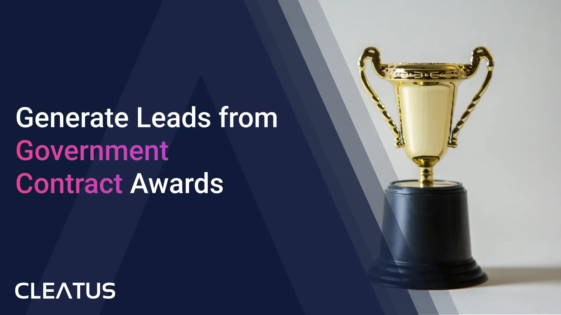 How to Generate Leads from Government Contract Awards (Before Your Competitors Do)