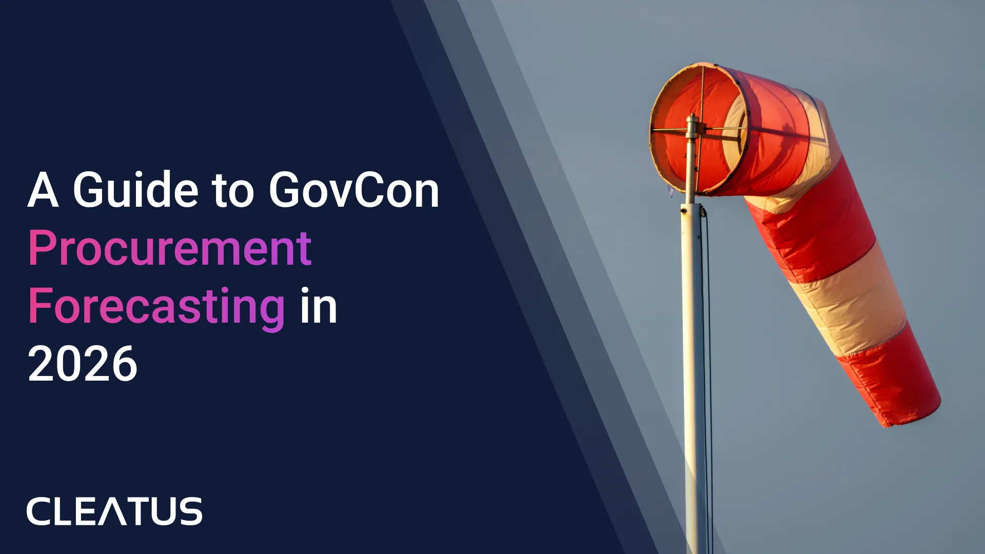 The Contracts Your Competitors Are Already Tracking: A Guide to GovCon Procurement Forecasting in 2026