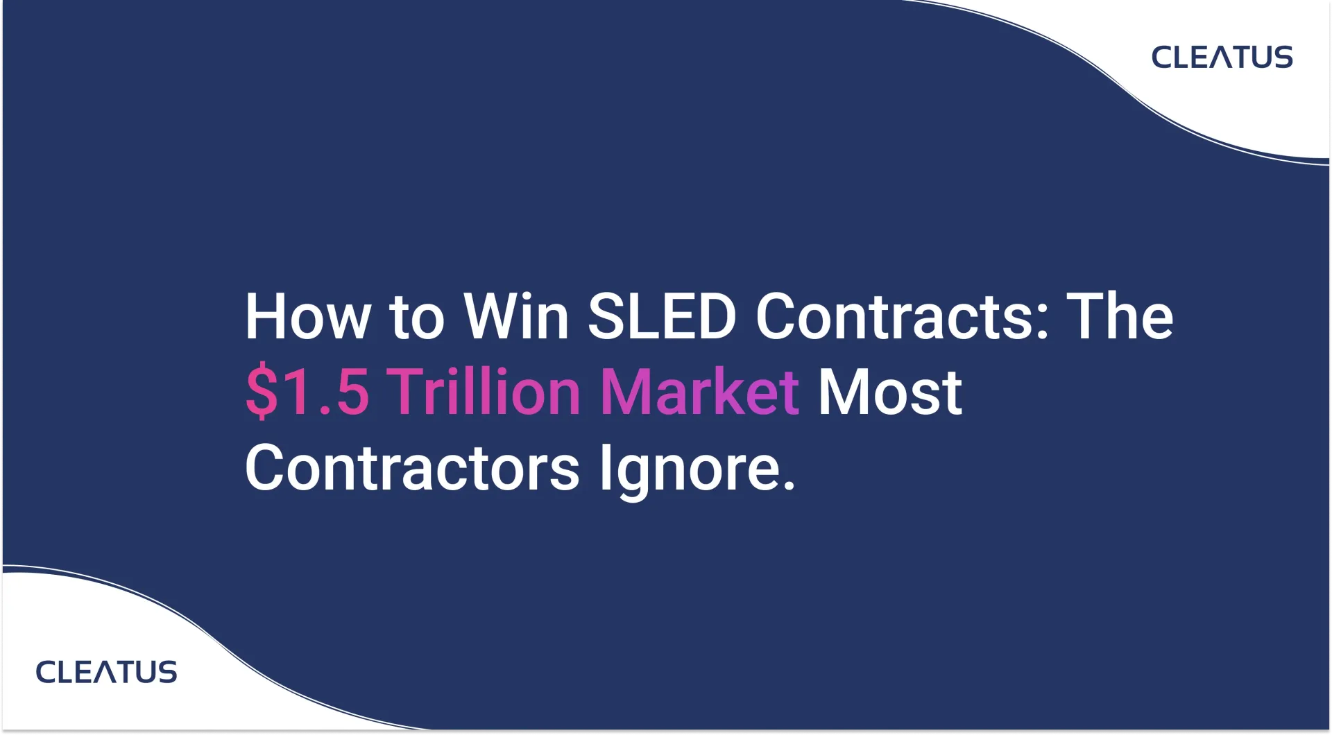 How to Win SLED Contracts - The $1.5 Trillion Market Most Contractors Ignore